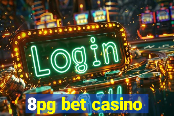 8pg bet casino